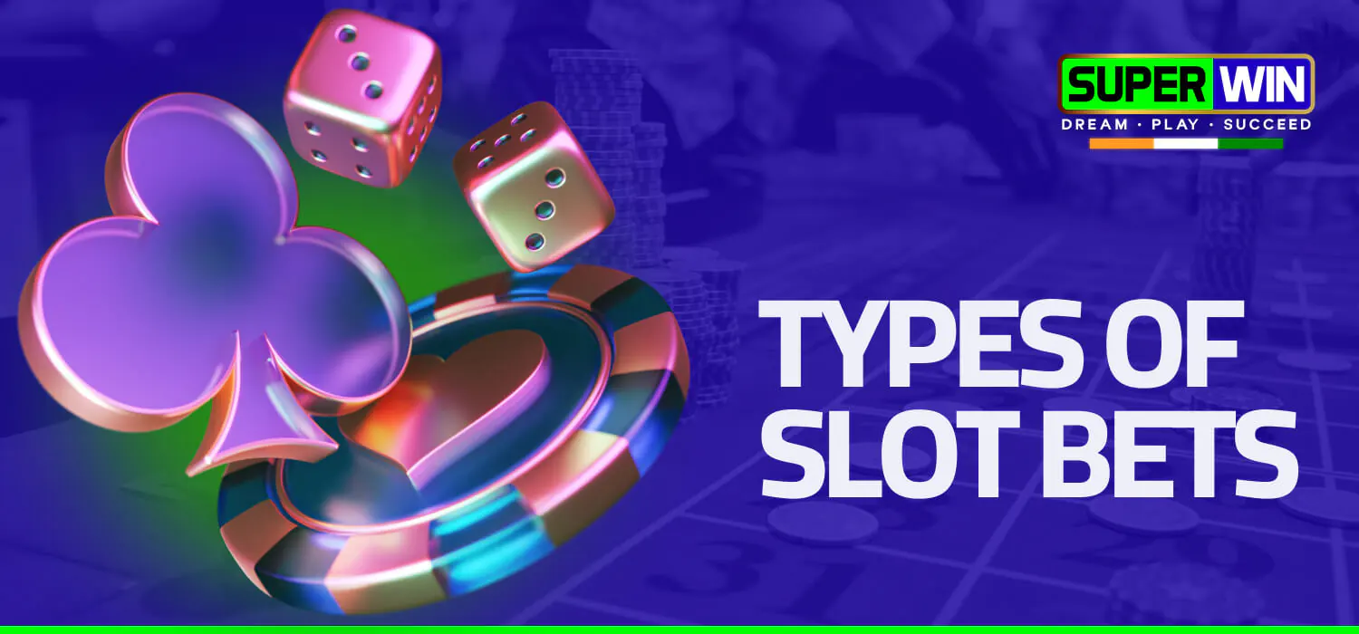 types of slots bets